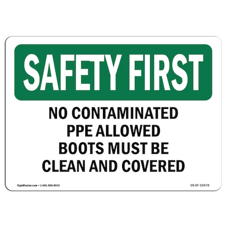 OSHA SAFETY FIRST Sign, No Contaminated PPE Allowed Boots Must Be, 14in X 10in Decal